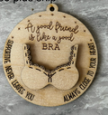 Good Friend Like a Bra Round Ornament Blank
