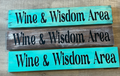 Wine & Wisdom Area Wood Sign - Large