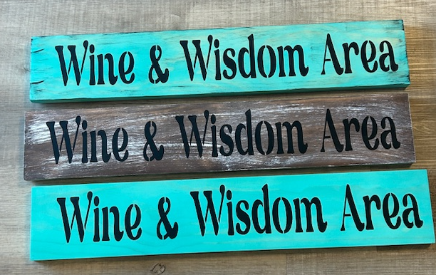 Wine & Wisdom Area Wood Sign - Large