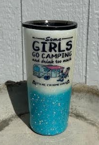 Some Girls Go Camping Epoxy Tumbler