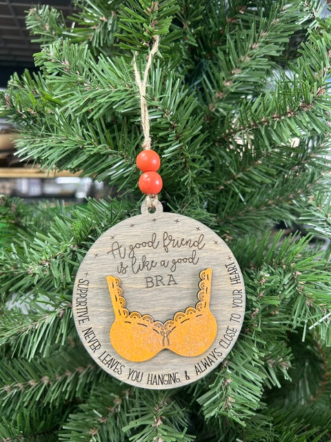 Good Friend Bra Quote Round Wood Ornament
