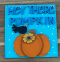 Hey There Pumpkin finished turquoise insert with orange pumpkin, yellow flower, and black bird