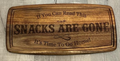 Charcuterie Board - "If You Can Read This, Snacks Are Gone, It's Time To Go Home" Rectangle