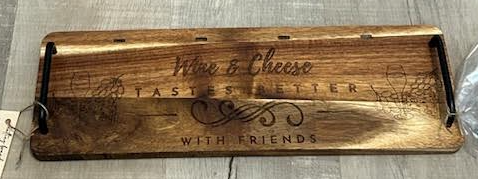 Charcuterie Board - "Wine & Cheese Tastes Better With Friends" Rectangle with Handles