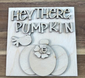 Unfinished Hey There Pumpkin wood frame insert with pumpkin, bird, flower, and lettering