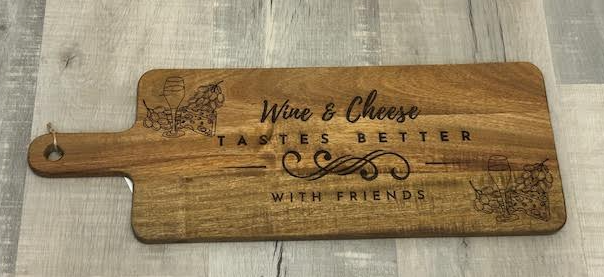 Charcuterie Board - "Wine & Cheese Tastes Better With Friends" - XL Paddle