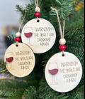 "Warning, The Girls Are Drinking Again" Wood Ornament